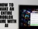 How To Make An Entire Roblox Game With AI [Roblox + AI Guide]