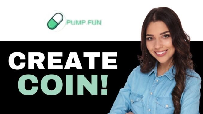 How To Make Pump Fun Coin (2025)