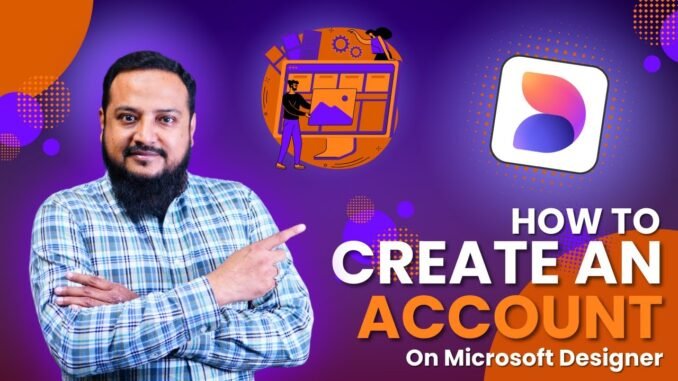 How to Create an Account on Microsoft Designer | AI Guide for Beginners