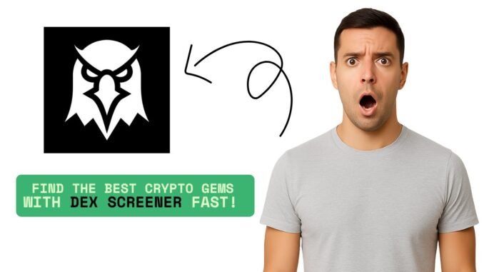 How to Find the Best Trading Tokens FAST Method on Dex Screener (2025 Guide)
