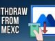 How to Withdraw from MEXC Exchange (2025 Guide) | Safe & Fast Crypto Withdrawals