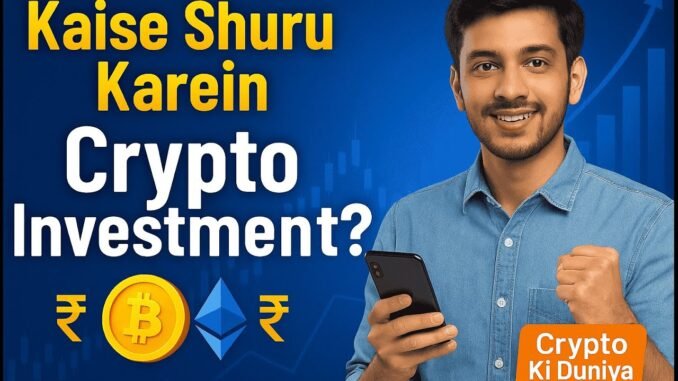 Kaise Shuru Karein Crypto Investment? Step-by-Step Guide in Hindi 📈 | Crypto Ki Duniya EP 4