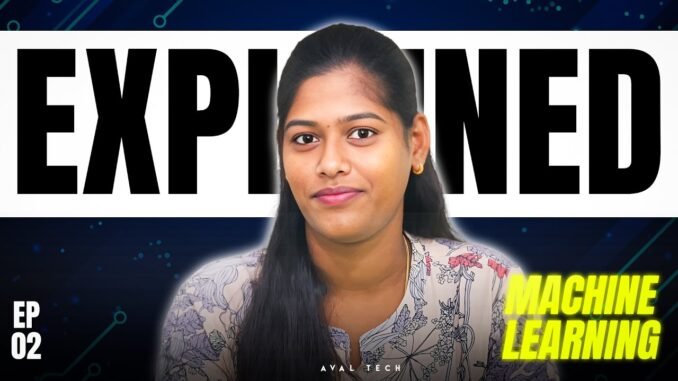 Machine Learning-னா என்ன? | AI oda Brain idhu dhaan! 🧠 | AI Guide In Tamil EP02 | Aval Tech Tamil