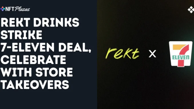 Rekt Drinks Strike 7-Eleven Deal, Celebrate with Store Takeovers