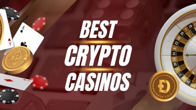 Best Crypto Casinos