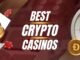 Best Crypto Casinos