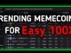 Trending Memecoins To Buy Today For Easy 100X