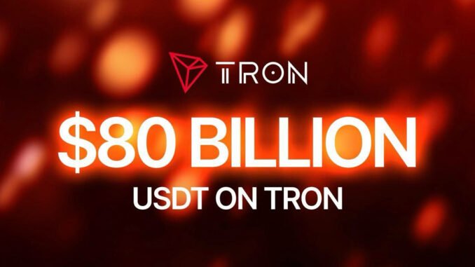USDT on TRON Surpasses $80 Billion, Strengthening TRON’s Position as the Leading Stablecoin Network