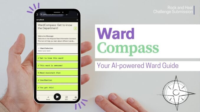 Ward Compass - Your AI guide to any hospital ward (Rock & Heal Submission)