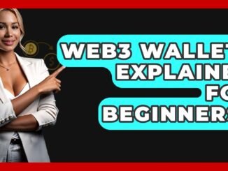 Web3 Wallets Explained For Beginners? - CryptoBasics360.com