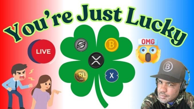 You're LuCkY... ((LIVE)) Crypto News, XRP, BTC & More
