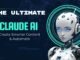 The Ultimate Claude AI Guide Boost Your Business with Smart Content & Automation