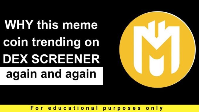 4 reason why this meme coin trending on DEX Screener from last 2 days | By FNC