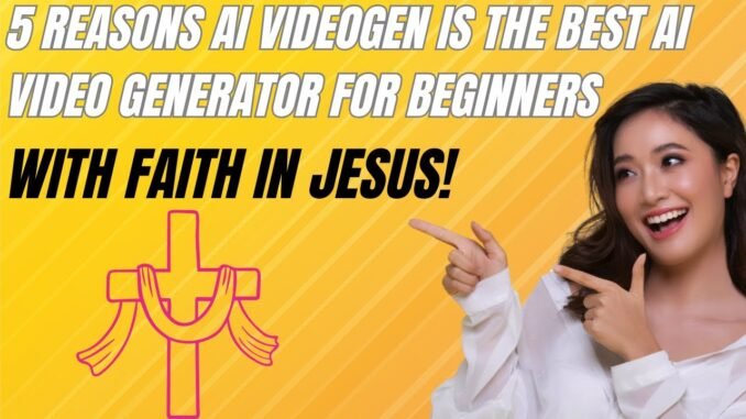 5 Reasons AI VideoGen Is the Best AI Video Generator for Beginners (With Faith in Jesus!)"