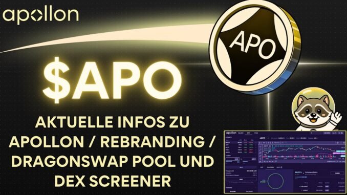 Aktuelle Infos zu Apollon, Rebranding, Dragenswap Pool und DEX Screener