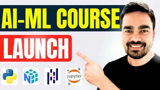 Best AI & ML Course Launched for Beginners in 2025