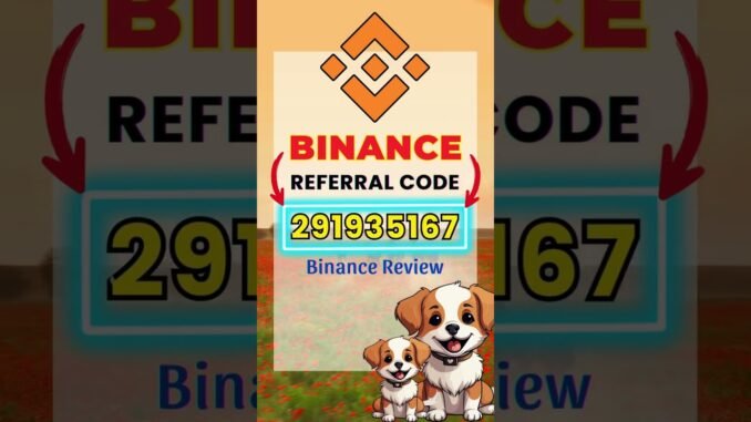 Binance Review 2025 Complete Guide with Referral Code "291935167"