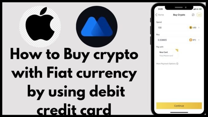 Buy Cryptocurrency with Debit or Credit Card – Easy Fiat to Crypto Guide