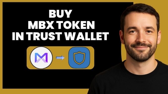 Buy MBX Token Fast with Trust Wallet | Step-by-Step Crypto Guide