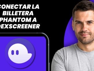 Cómo Conectar la Billetera Phantom a Dexscreener | Guía Completa 2025