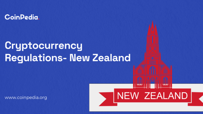 Crypto Regulations in New Zealand 2025 Coinpedia - Fintech & Cryptocurreny News Media