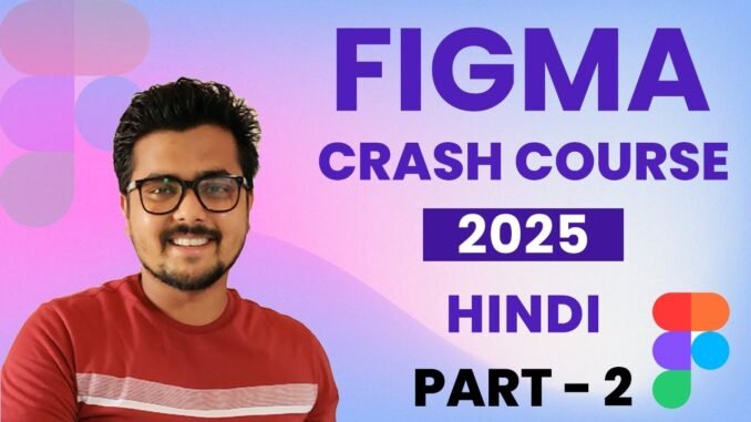 Figma Tutorial for Beginners 2025 in Hindi | AI Web Landing Page Design – Part 2