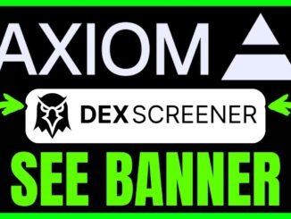 How To SEE DEXScreener Banner On Axiom (QUICK & EASY) 2025