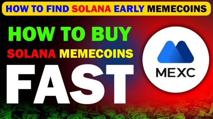 How to Find Solana Early Memecoins - How to Find Solana Memecoins Insiders - Memecoins on Mexc Dex
