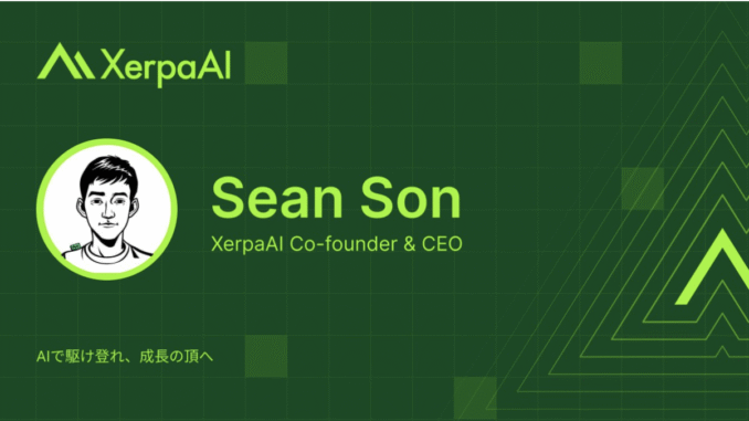 Interview with Sean Son, Co-founder & CEO of XerpaAI Interview with Sean Son, Co-founder & CEO of XerpaAI