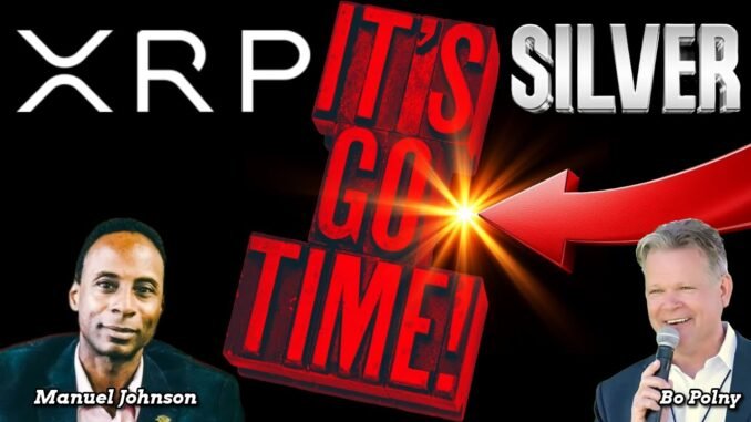 It's Go Time!  #XRP #SILVER - Manuel Johnson, Bo Polny