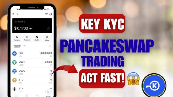 Key Chain Token & PancakeSwap: What’s Happening on July 28? + KEY Token KYC Explained