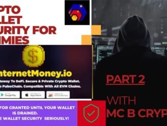 Mc B Crypto + on: PART 2 Crypto Wallet Security for Dummies