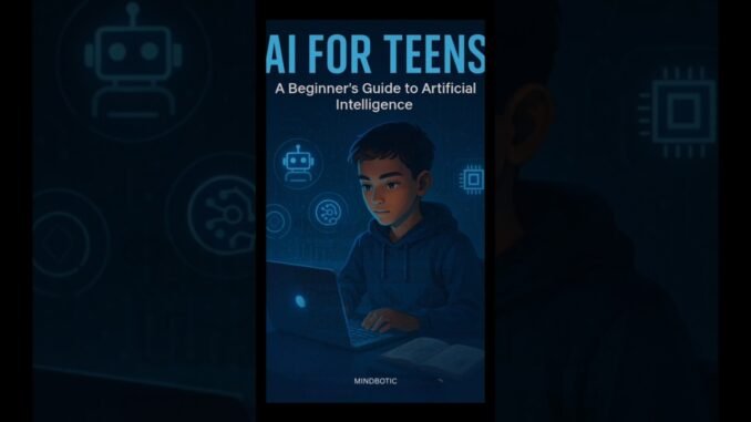 Meet your first AI guide  #AIforTeens #Mindbotic #aibook #digitalproducts #payhip #learnai