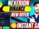 Nexerion Binance New Offer | Nexerion Airdrop Guide | Binance New Airdrop | Binance Web3 New Airdrop