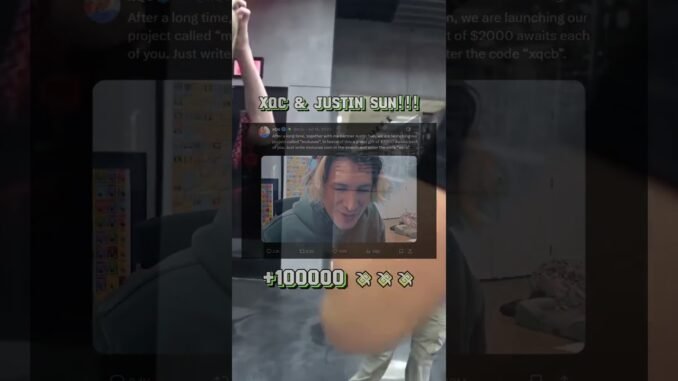 Popular streamer xQc rolled out a team-up with Web3 pioneer Justin Sun!