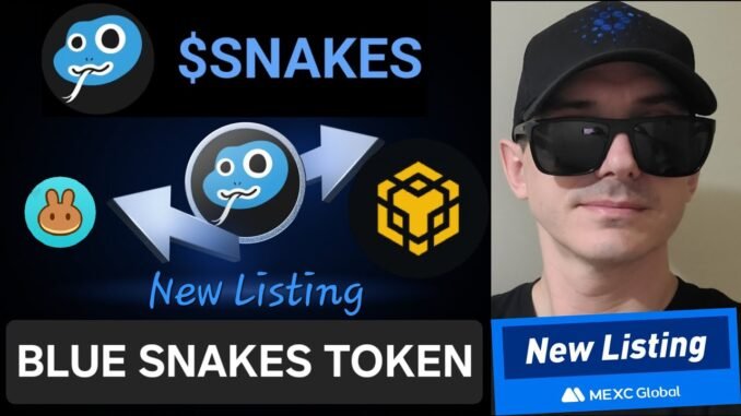 $SNAKES - BLUE SNAKES TOKEN CRYPTO COIN HOW TO BUY MEXC GLOBAL KUCOIN BNB BSC BLOCKCHAIN PANCAKESWAP