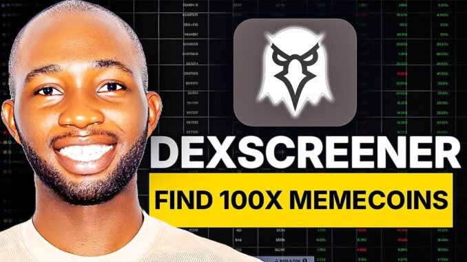 Secret Strategy: Find 100x Memecoins in Minutes with Dexscreener