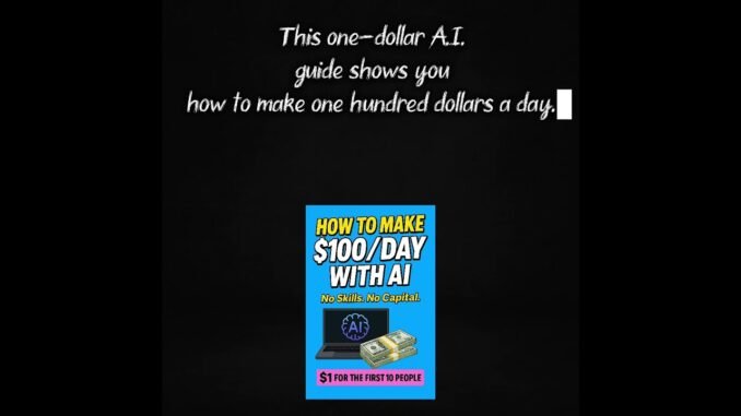 This $1 AI Guide can change your life. Make $100/day with just strategies. No fluff, just results.