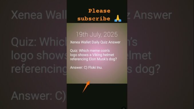 Xenea Wallet Quiz Answers: July 19, 2025 #XeneaWallet #CryptoAirdrop #DailyQuiz #CryptoRewards #Web3