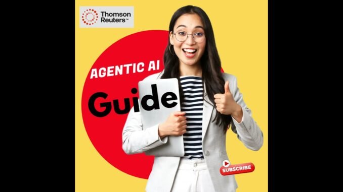 92 - Thomson Reuters - Agentic AI Guide