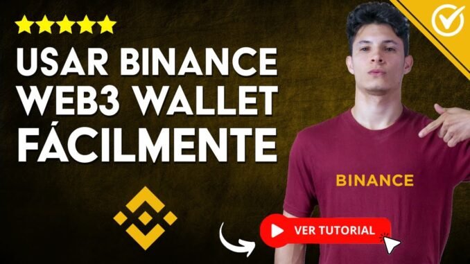 Cómo USAR BINANCE WEB3 WALLET de Forma Segura 2025 | 💎 Maximiza tu Seguridad y Control al 100% 💎