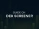 🚀 Dex Screener Guide: Meme Coin Trading Made Easy