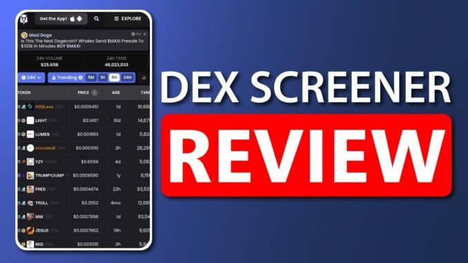 Dex screener review. Is it still worth it in 2025?
