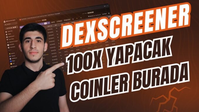 DexScreener'da Yükselecek Meme Coin Nasıl Bulunur?