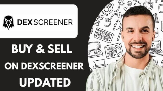 How To Buy & Sell on DEXSCREENER Updated  - 2025 (Tutorial)