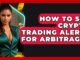 How To Set Crypto Trading Alerts For Arbitrage? - Crypto Trading Strategists