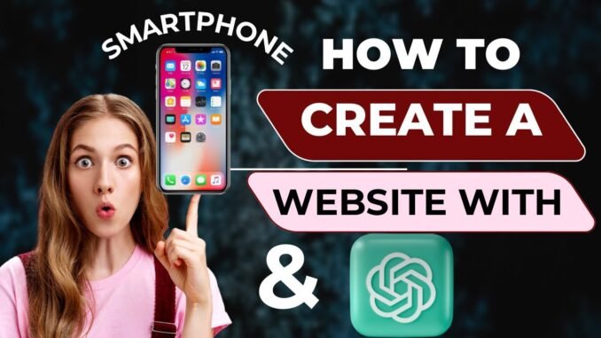 How to Create a Website Using Your Smartphone and AI (Beginner Friendly)