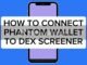 How to connect your Phantom wallet to Dexscreener.