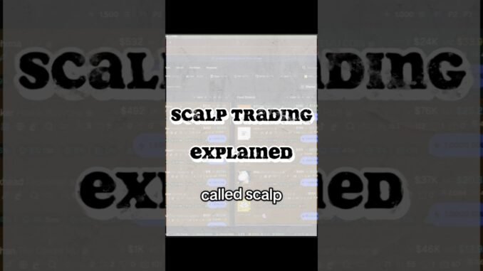 Scalp trading Explained #trading #memecoin #investing #pumpfun