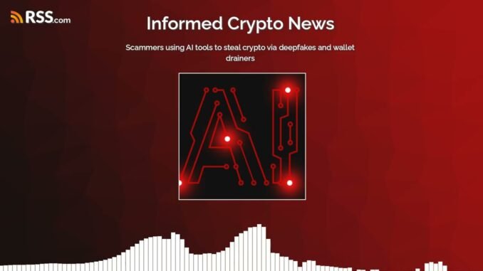 Scammers using AI tools to steal crypto via deepfakes and wallet drainers